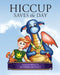 Hiccup Saves the Day by Donna Russo