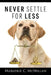 Never Settle For Less by Marjorie C. Mcmillan