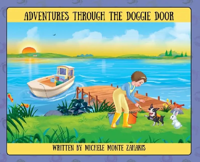 Adventures Through The Doggie Door by Michele Monte Zahakis
