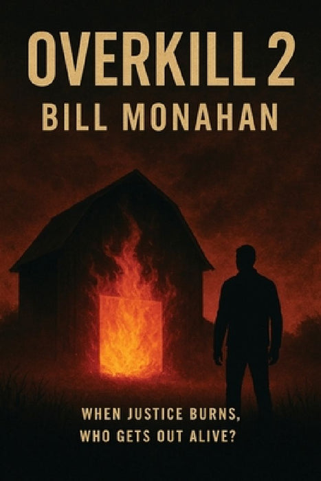 Overkill 2 by Bill Monahan