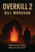 Overkill 2 by Bill Monahan