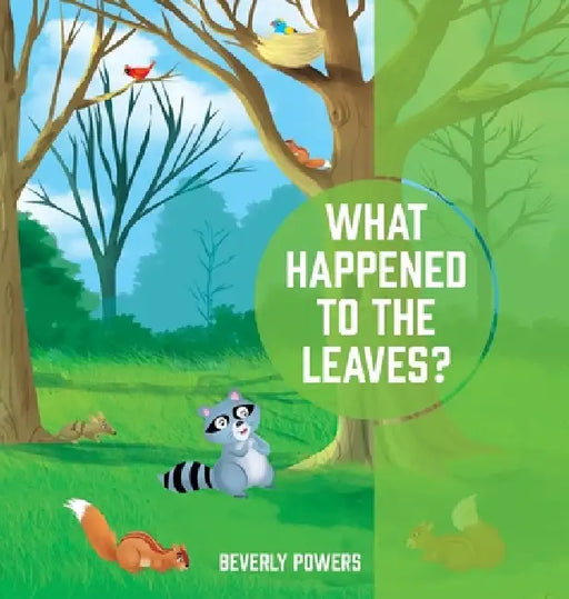 What Happened to the Leaves? by Beverly Powers