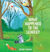 What Happened to the Leaves? by Beverly Powers