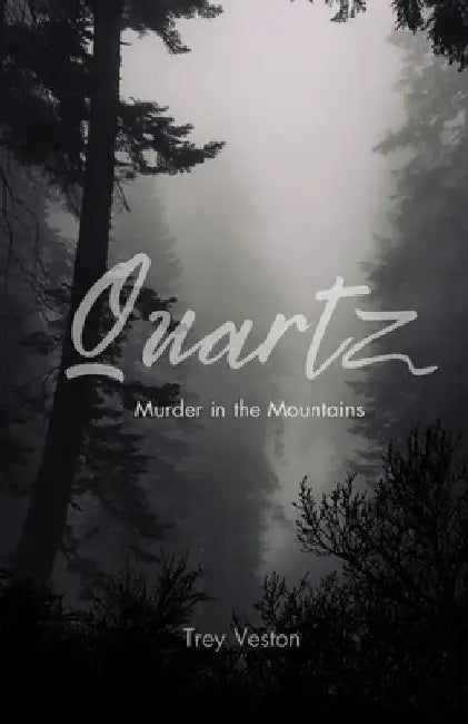 Quartz: Murder in the Mountains by Veston, Trey