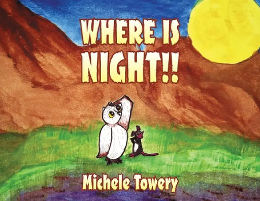 Where is Night!! by Michele Towery, Michael Craig