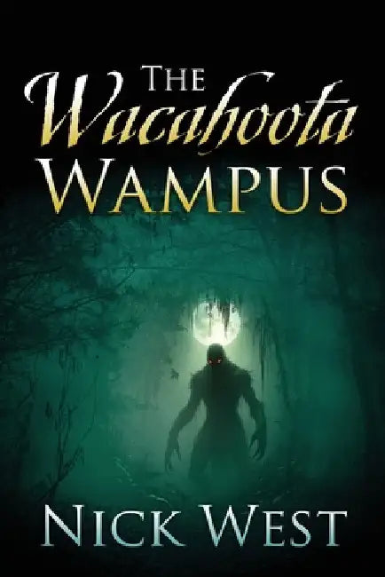 The Wacahoota Wampus by West, Nick