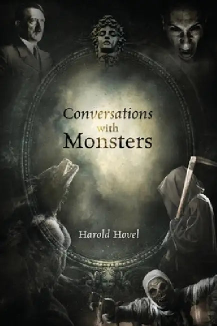 Conversations with Monsters by Harold Hovel