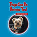 Dogs Can Be Heroes Too! by Stacey Kaiser/Diou