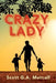 Crazy Lady by Scott G. a. Metcalf