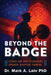Beyond the Badge: Fitness for First Responders Strength. Discipline. Survival. by Mark A. Lahr