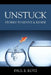 Unstuck: Stories to Revive & Renew by Paul E. Kotz