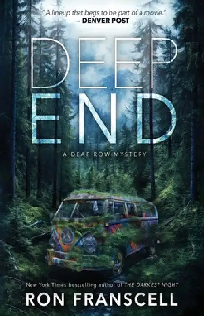 Deep End: A Deaf Row Mystery by Ron Franscell