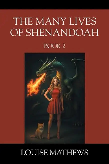 The Many Lives of Shenandoah: Book 2 by Louise Mathews