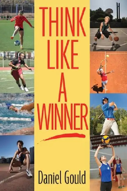 Think Like a Winner by Daniel Gould