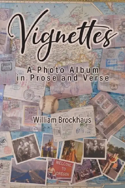 Vignettes: A Photo Album in Prose and Verse by William Brockhaus
