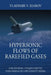 Hypersonic Flows of Rarefied Gases: Discovering Unique Kinetic Phenomena in Low-density Media by Vladimir V. Riabov
