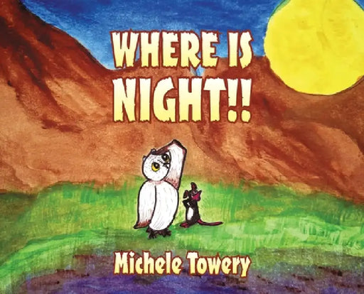 Where is Night!! by Michele Towery, Michael Craig
