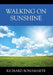 Walking On Sunshine by Richard Bonamarte
