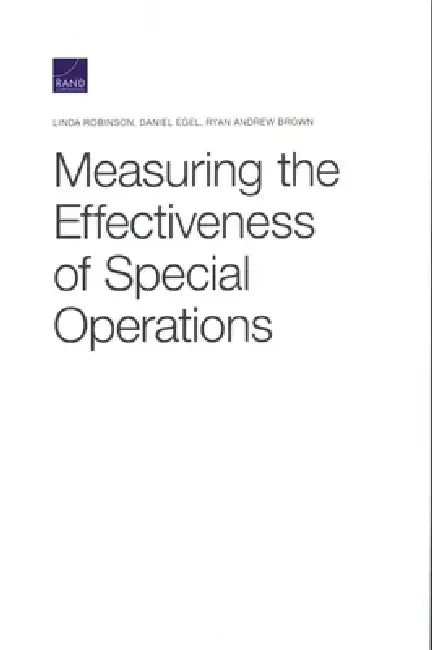 Measuring the Effectiveness of Special Operations by Linda Robinson
