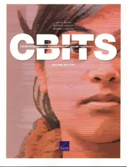 Cognitive Behavioral Intervention for Trauma in Schools (Cbits) by Lisa H. Jaycox, Audra K. Langley, Sharon A. Hoover