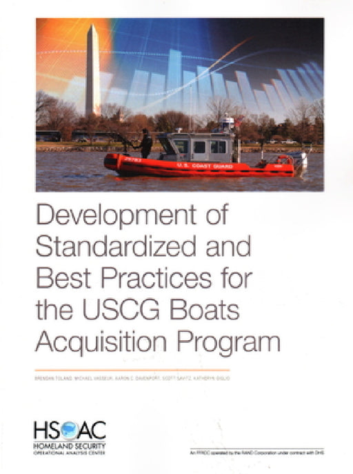 Development of Standardized and Best Practices for the USCG Boats Acquisition Program by Brendan Toland, Michael Vasseur, Aaron C. Davenport