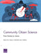 Community Citizen Science: From Promise to Action by Ramya Chari