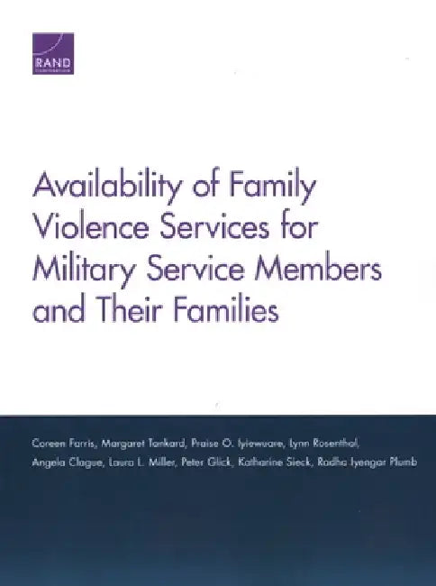 Availability of Family Violence Services for Military Service Members and Their Families by Coreen Farris