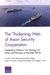The Thickening Web of Asian Security Cooperation: Deepening Defense Ties Among U.S. Allies and Partners in the Indo-Pacific by Scott W. Harold