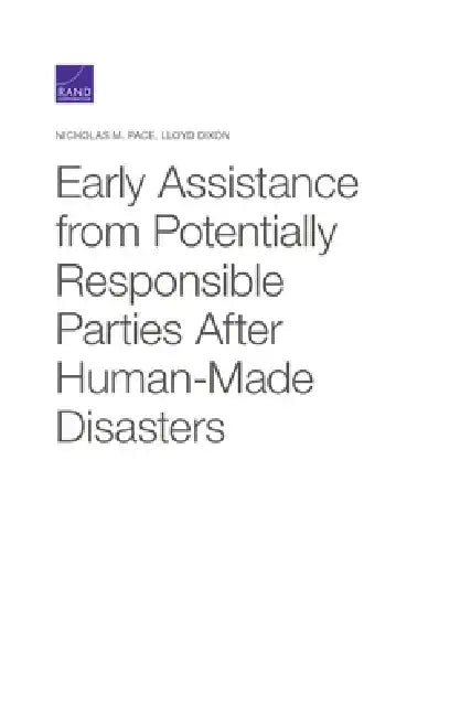 Early Assistance from Potentially Responsible Parties After Human-Made Disasters by Nicholas M. Pace