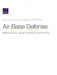 Air Base Defense: Rethinking Army and Air Force Roles and Functions by Alan J. Vick