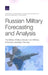 Russian Military Forecasting and Analysis: The Military-Political Situation and Military Potential in Strategic Planning by Clint Reach