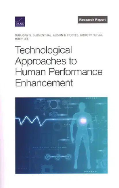 Technological Approaches to Human Performance Enhancement by Marjory S. Blumenthal