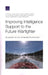 Improving Intelligence Support to the Future Warfighter: Acquisition for the Contested Environment by Cynthia R. Cook