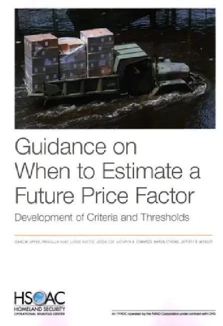 Guidance on When to Estimate a Future Price Factor: Development of Criteria and Thresholds by Isaac M. Opper