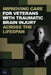 Improving Care for Veterans with Traumatic Brain Injury Across the Lifespan by Kathryn E. Bouskill