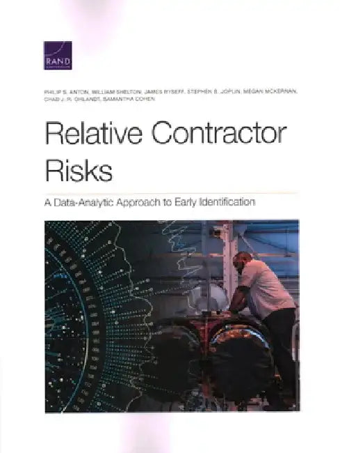 Relative Contractor Risks: A Data-Analytic Approach to Early Identification by Philip S. Anton