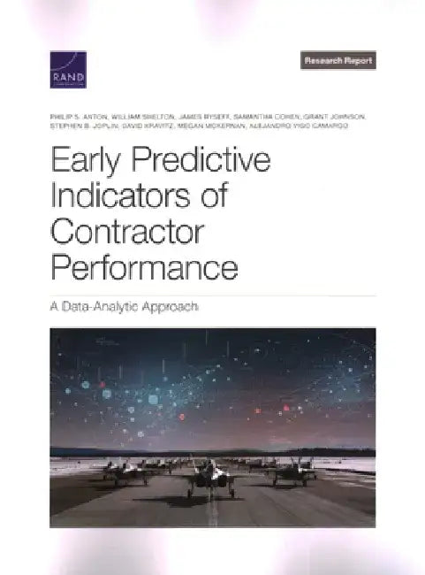 Early Predictive Indicators of Contractor Performance: A Data-Analytic Approach by Philip S. Anton