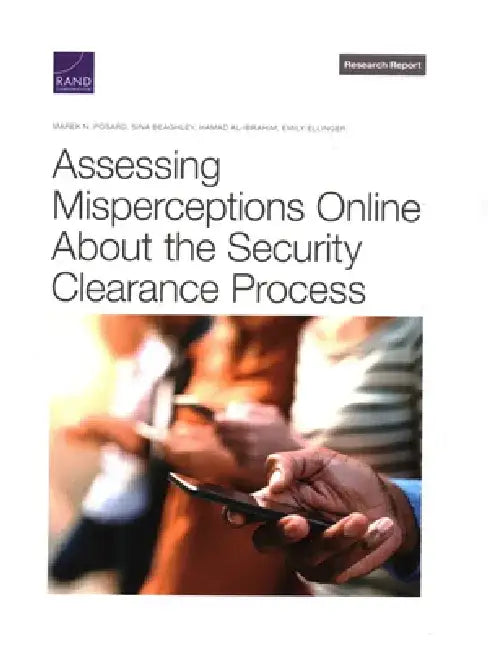 Assessing Misperceptions Online about the Security Clearance Process by Marek N. Posard