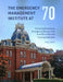 The Emergency Management Institute at 70: From Civil Defense to Emergency Management in an Education and Training Institution by Patrick S. Roberts
