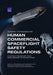 Assessing the Readiness for Human Commercial Spaceflight Safety Regulations: Charting a Trajectory from Revolutionary to Routine Travel by Douglas C. Ligor, Benjamin M. Miller, Maria McCollester