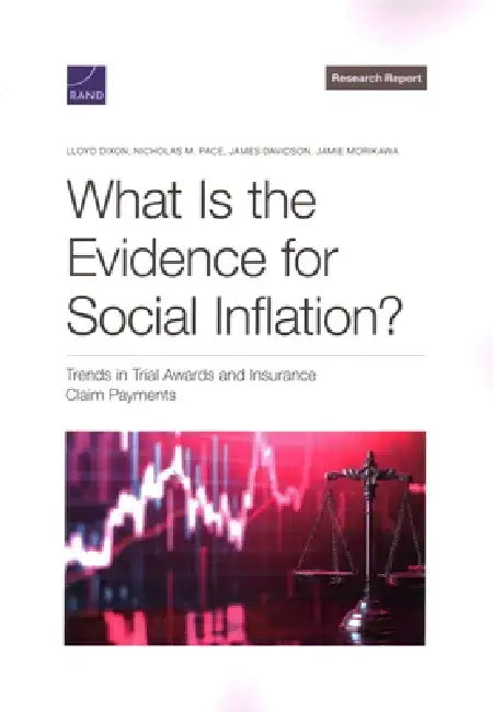 What Is the Evidence for Social Inflation?: Trends in Trial Awards and Insurance Claim Payments by Lloyd Dixon