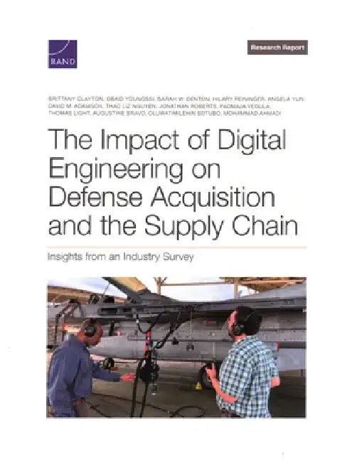 Impact of Digital Engineering on Defense Acquisition and the Supply Chain: Insights from an Industry Survey by Brittany Clayton