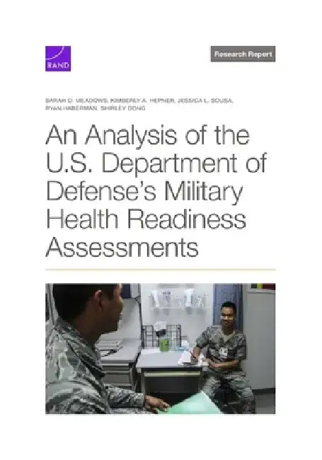 An Analysis of the U.S. Department of Defense's Military Health Readiness Assessments by Sarah O. Meadows