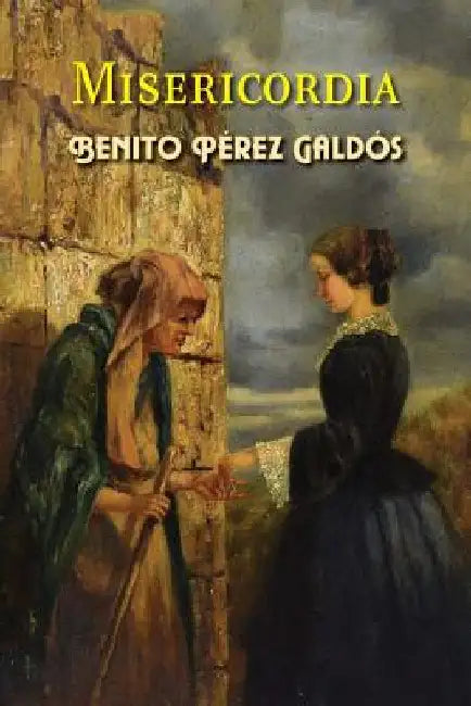 Misericordia by Perez Galdos, Benito