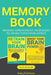 Memory Book: Memory Improvement Techniques to Awake Your Inner Genius by Ivan Harmon