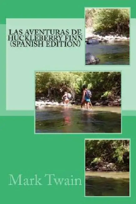 Las Aventuras de Huckleberry Finn (Spanish Edition) by Twain, Mark