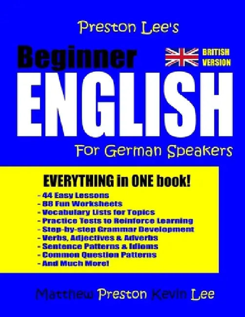 Preston Lee's Beginner English For German Speakers (British Version) by Kevin Lee