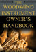 The Woodwind Instrument Owner's Handbook by Michael J. Pagliaro