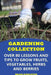 Gardening Collection: Over 80 Lessons and Tips To Grow Fruits, Vegetables, Herbs And Berries by Brian Singleton