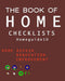 The Book of HOME CHECKLISTS: The complete Checklists guide to Home by Rita L. Spears